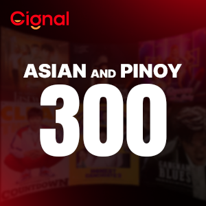 CIGNAL ASIAN AND PINOY 300